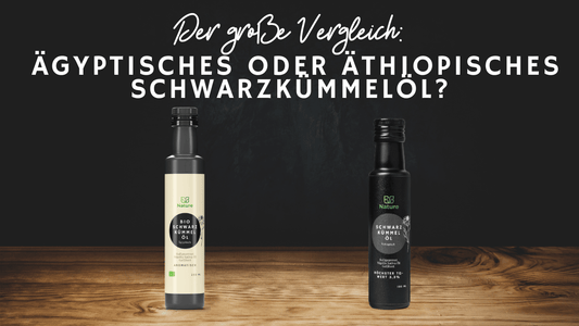 Der große Vergleich: Ägyptisches oder Äthiopisches Schwarzkümmelöl?